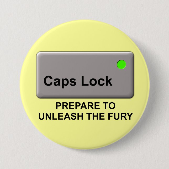Caps Lock Fury Funny Button Badge Humor Knapp (Framsida)