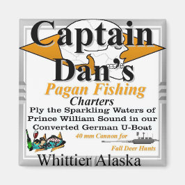CAPT Captain Dans hedniska fisketurser Whittier Magnet