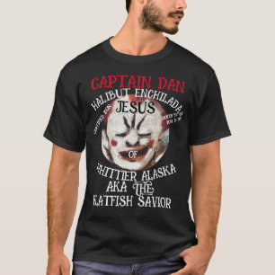 CAPTAIN DAN ENCHILADA JESUS WHITTIER ALASKA T SHIRT
