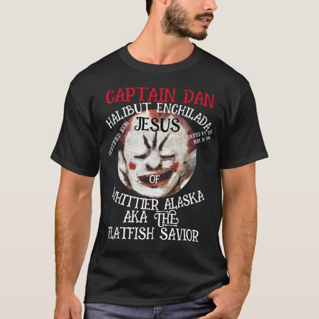 CAPTAIN DAN ENCHILADA JESUS WHITTIER ALASKA T SHIRT (Framsida)