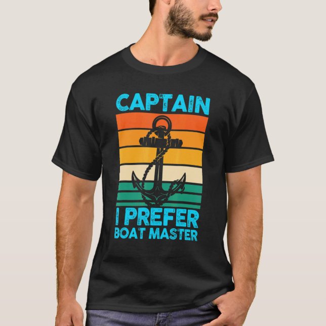 Captain I Prefer Boat Master Boat Boating T Shirt (Framsida)
