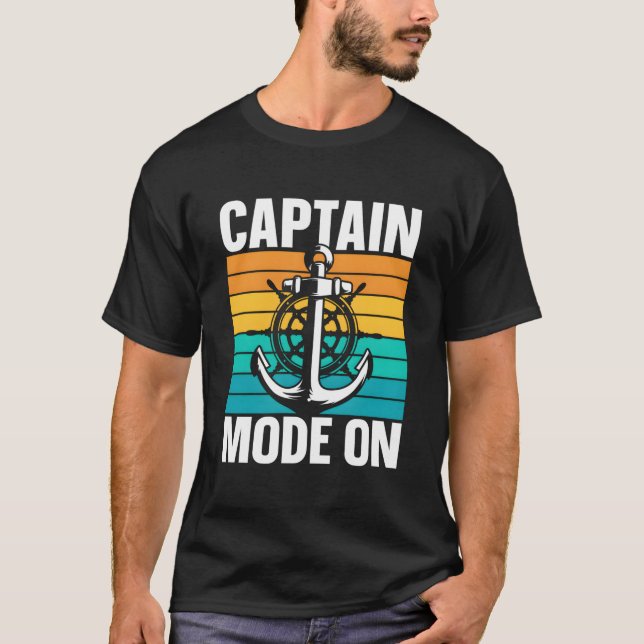 Captain Mode On Skipper Boat Owner Ship T Shirt (Framsida)