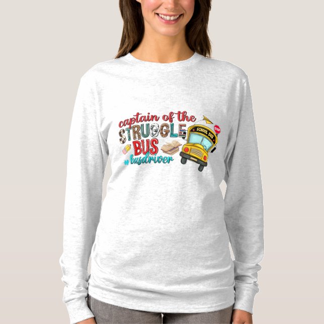 Captain of the Struggle Bus Long Sleeve T Shirt (Framsida)