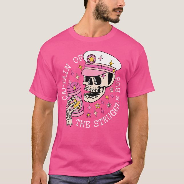 Captain Of The Struggle Bus Skeleton Coffee Funny  T Shirt (Framsida)