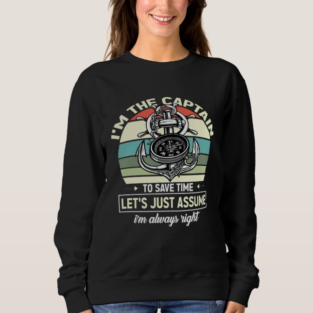 Captains Sayings Let s Just Assume I m Always Righ T Shirt (Framsida)