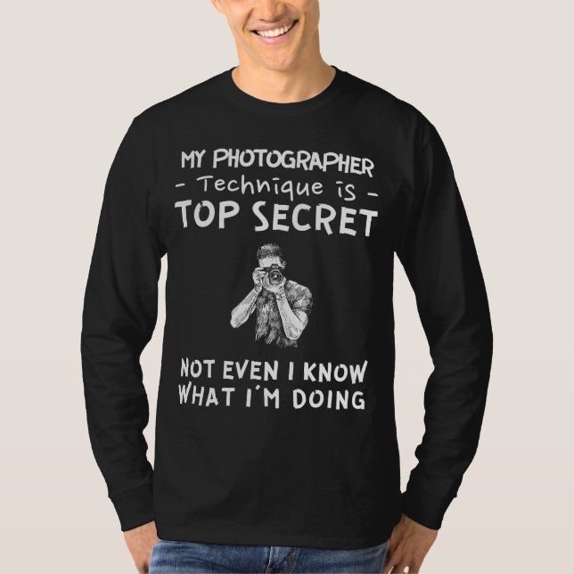 Capture the Mystery of My Top Secret Photographer  T Shirt (Framsida)