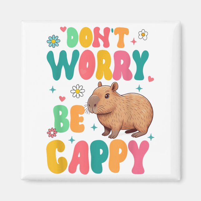 Capybara Älskare Motivation Positiv Oroa Dig Inte  Magnet (Framsidan)