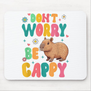 Capybara Älskare Motivation Positiv Oroa Dig Inte Musmatta