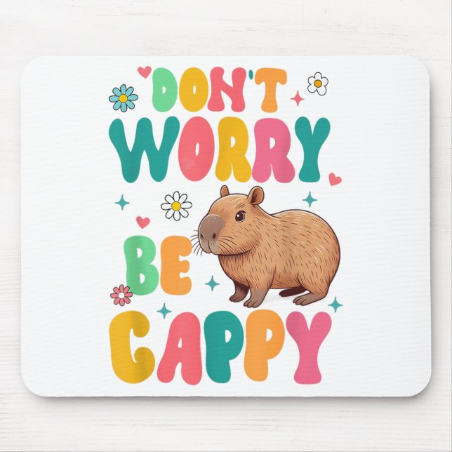 Capybara Älskare Motivation Positiv Oroa Dig Inte  Musmatta (Framsidan)