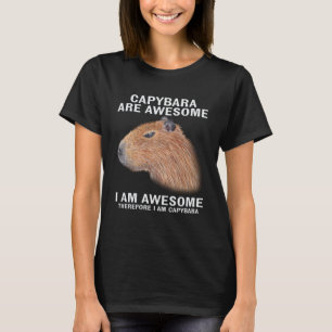 Capybara är Fantastisk och därför är jag Capibara T Shirt