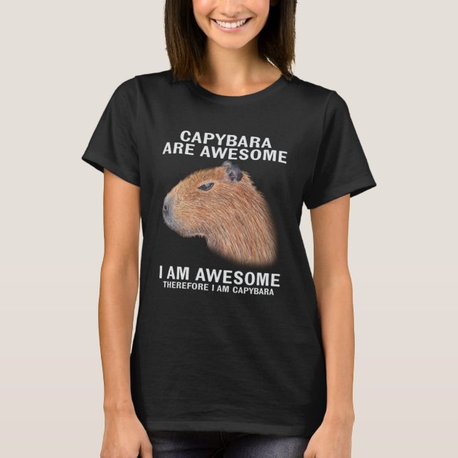 Capybara är Fantastisk och därför är jag Capibara  T Shirt (Framsida)