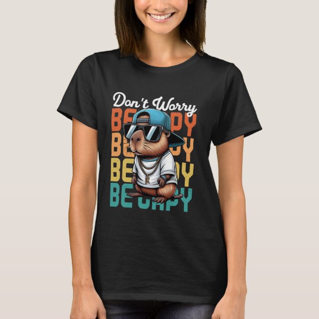 Capybara är inte rädd att vara kapy Funny Capybara T Shirt (Framsida)