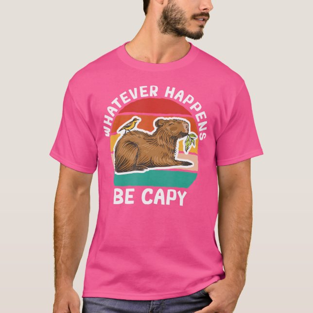 Capybara be Capy Rodent Capybara T Shirt (Framsida)