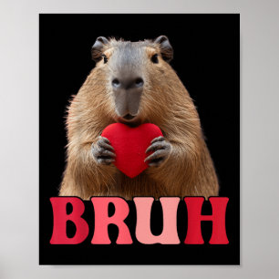Capybara Bruh Meme Funny som säger Tonåringars Boy Poster