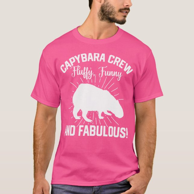 Capybara Crew Fluffy Funny och Fabulous Capybara T Shirt (Framsida)