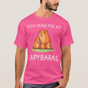 Capybara Funny du hade mig på Capybaras i Kärlek C T Shirt
