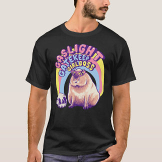 Capybara - Gaslight Gatekeep Girlchef Karen Sungl T Shirt