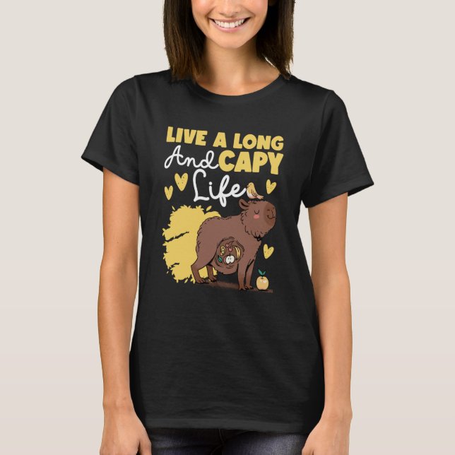 Capybara Live A Long And Capy Life T Shirt (Framsida)