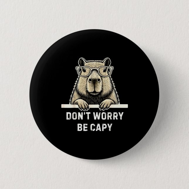 Capybara Lover Don't Worry Be Capy Gift For Men Wo Knapp (Framsida)