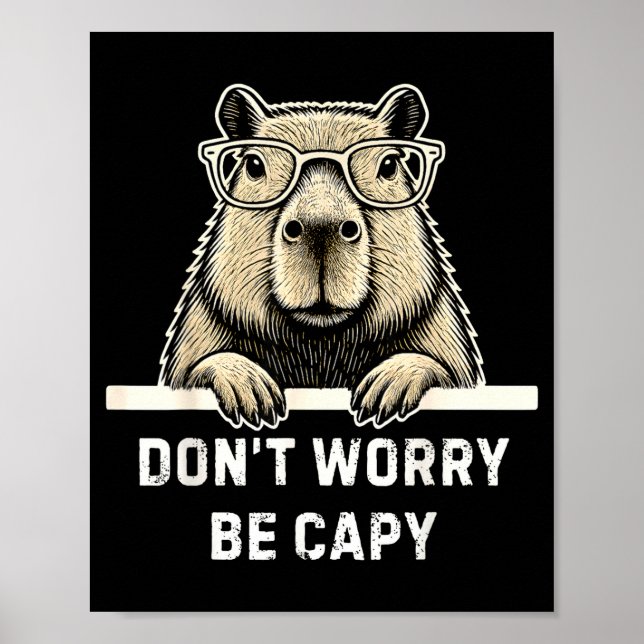 Capybara Lover Don't Worry Be Capy Gift For Men Wo Poster (Framsidan)