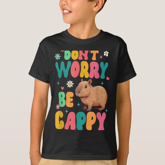 Capybara Lover Motivation Sitive Don't That Worry  T Shirt (Framsida)