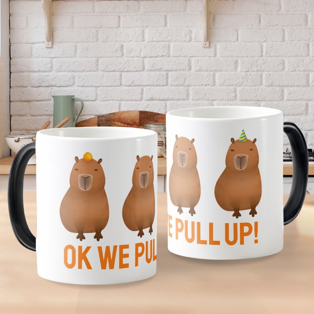 Capybara Meme: "Okej, vi kör upp!" Magisk Mugg (Capybara: "Ok we pull up!")