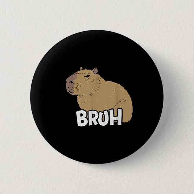 Capybara Meme säger Bruh med Capybara Boys Girls Knapp (Framsida)