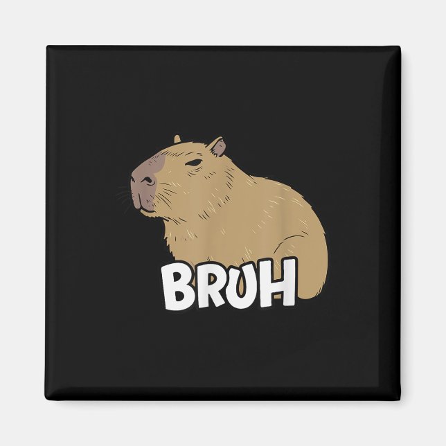 Capybara Meme säger Bruh med Capybara Boys Girls Magnet (Framsidan)