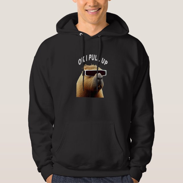 Capybara OK I Pull Up Animal Meme Hoodie (Framsida)