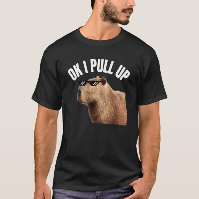 Capybara OK I Pull Up Rodent Animal Respect Joke   T Shirt (Framsida)