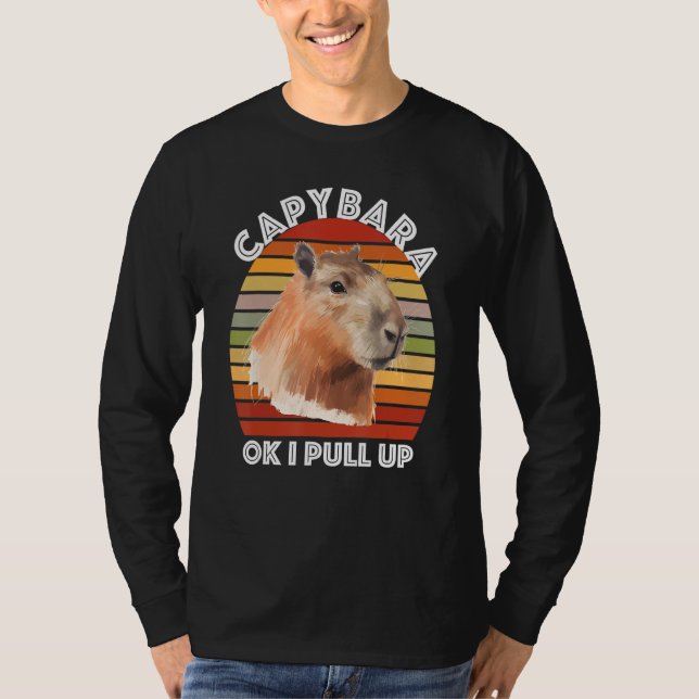 Capybara Ok I Pull Up T Shirt (Framsida)