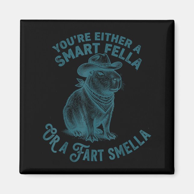 Capybara Smart Fella Fart Smella Funny Cowboy Humo Magnet (Framsidan)