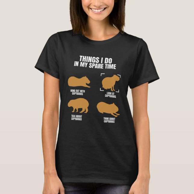 Capybara Things In Spare Time Rodent Animal T Shirt (Framsida)