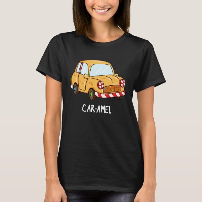 Car-amel Funny Candy Car Pun Mörk BG T Shirt (Framsida)