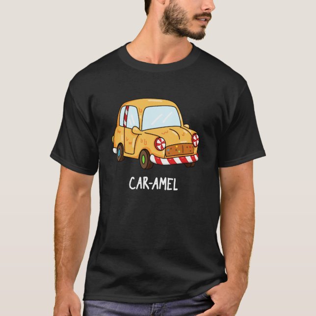 Car-amel Funny Candy Car Pun Mörk BG T Shirt (Framsida)