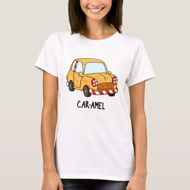 Car-amel Funny Candy Car Pun T Shirt (Framsida)