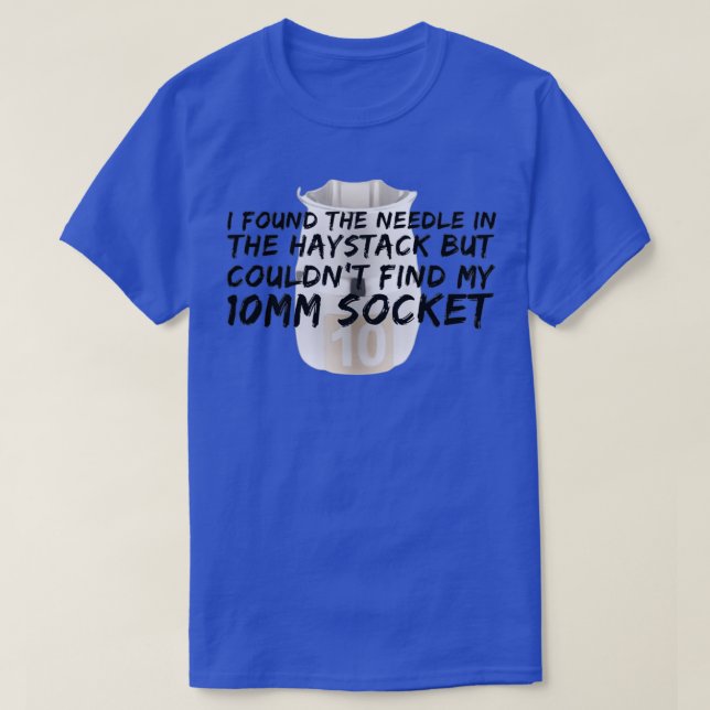Car Enthusiasts Missing 10mm Socket  T Shirt (Design framsida)