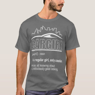 Car Girl Definition Funny Female Mechanic  T Shirt