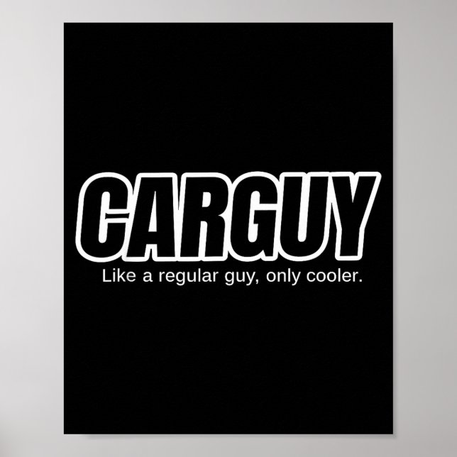 Car Guy Gift - Carguy Like A Regular Guy, Only Coo Poster (Framsidan)