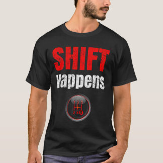 Car Guy Shift Happens Ual Transmission T Shirt