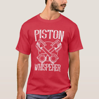 Car Mechanical Piston Whisperer Car Mechanic funny T Shirt