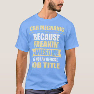 CAR-MEECHANIC eftersom Freakin Fantastisk är ett j T Shirt