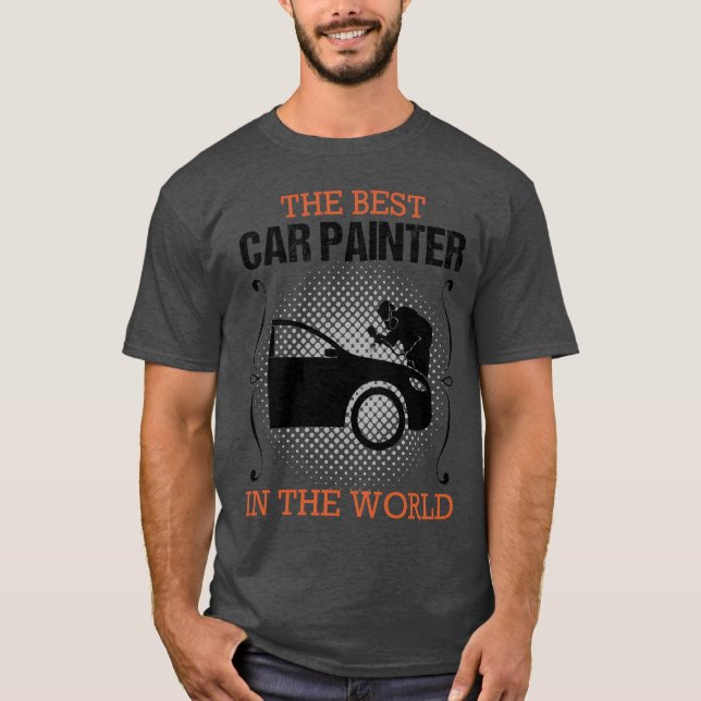 Car Painter Vehicle Painter Profession Gift funny T Shirt (Framsida)