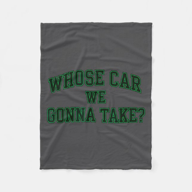 Car Racing Crew Whose Car We Gonna Take_ Collegiat Fleecefilt (Framsidan)