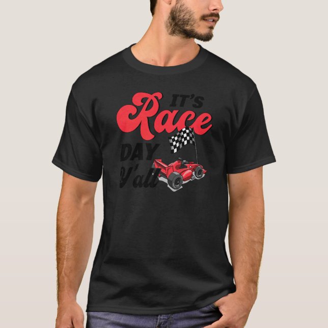 Car Racing Race Day It's Race Day Y'all T Shirt (Framsida)