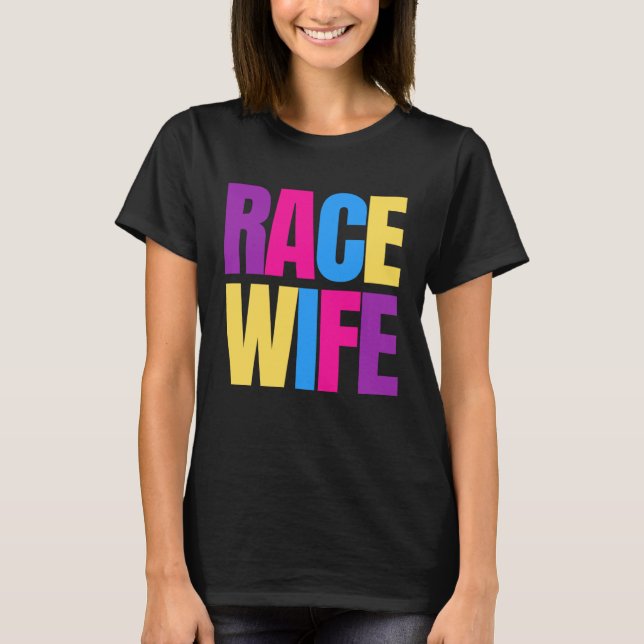 Car Racing Racetrack Race Wife Racer Wife T Shirt (Framsida)