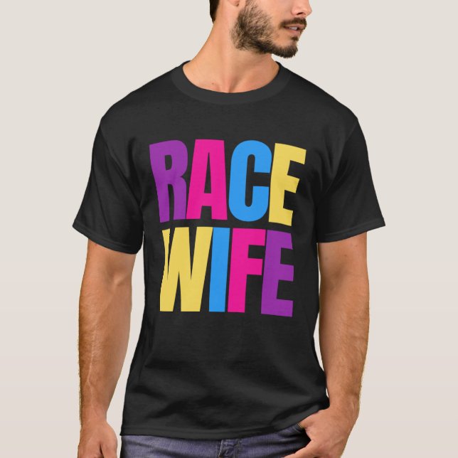 Car Racing Racetrack Race Wife Racer Wife T Shirt (Framsida)
