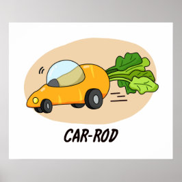 Car-rod Funny Carrot Hot rod Car Pun Poster