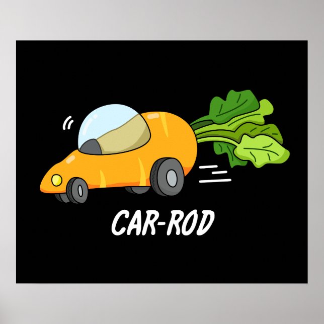 Car-rod Funny Carrot Pun Mörk BG Poster (Framsidan)