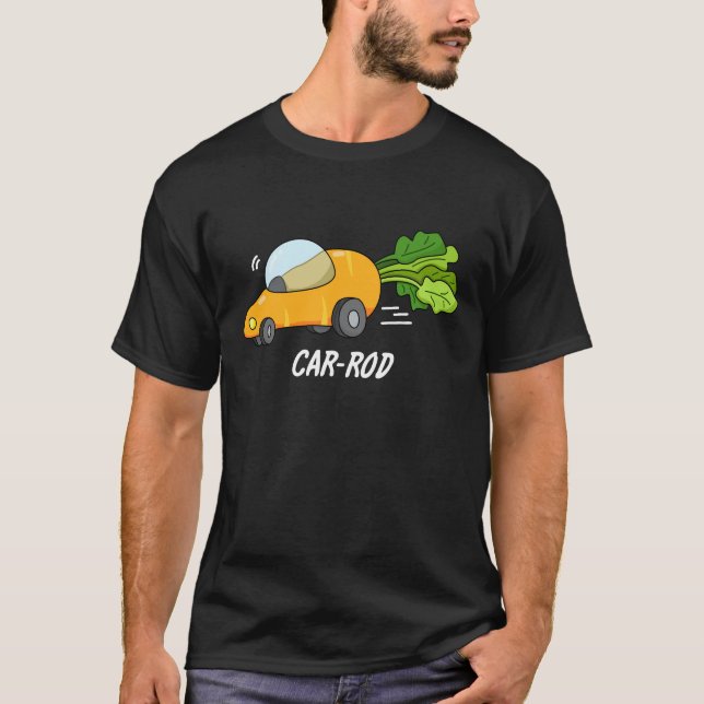 Car-rod Funny Carrot Pun Mörk BG T Shirt (Framsida)